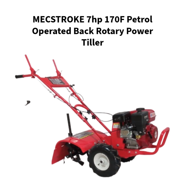 MECSTROKE-7hp-170F-Petrol-Operated-Back-Rotary-Power-Tiller
